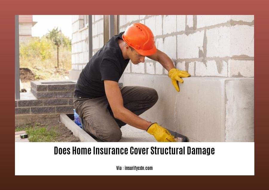 Does Home Insurance Cover Structural Damage: Everything You Need to ...